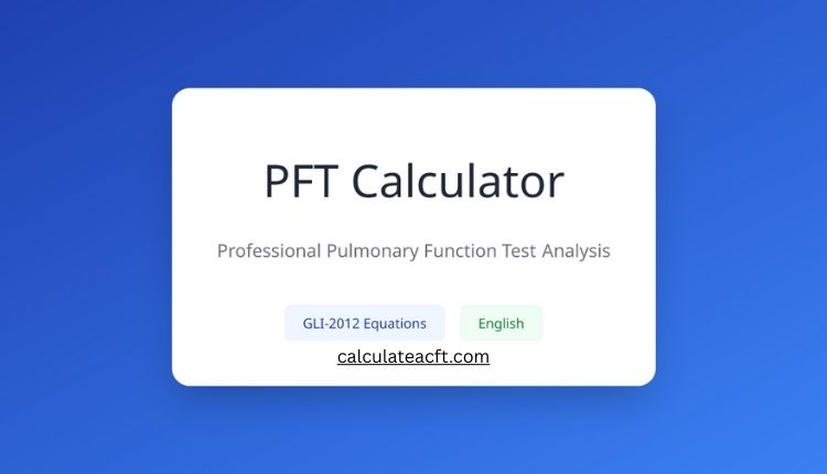 PFT Calculator